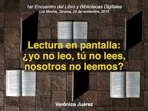 Lectura en Pantalla: ¿tú no lees, yo no leo, nosotros no leemos?